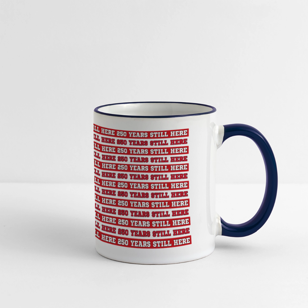 250 Years Still Here Flag Coffee Mug - white/cobalt blue