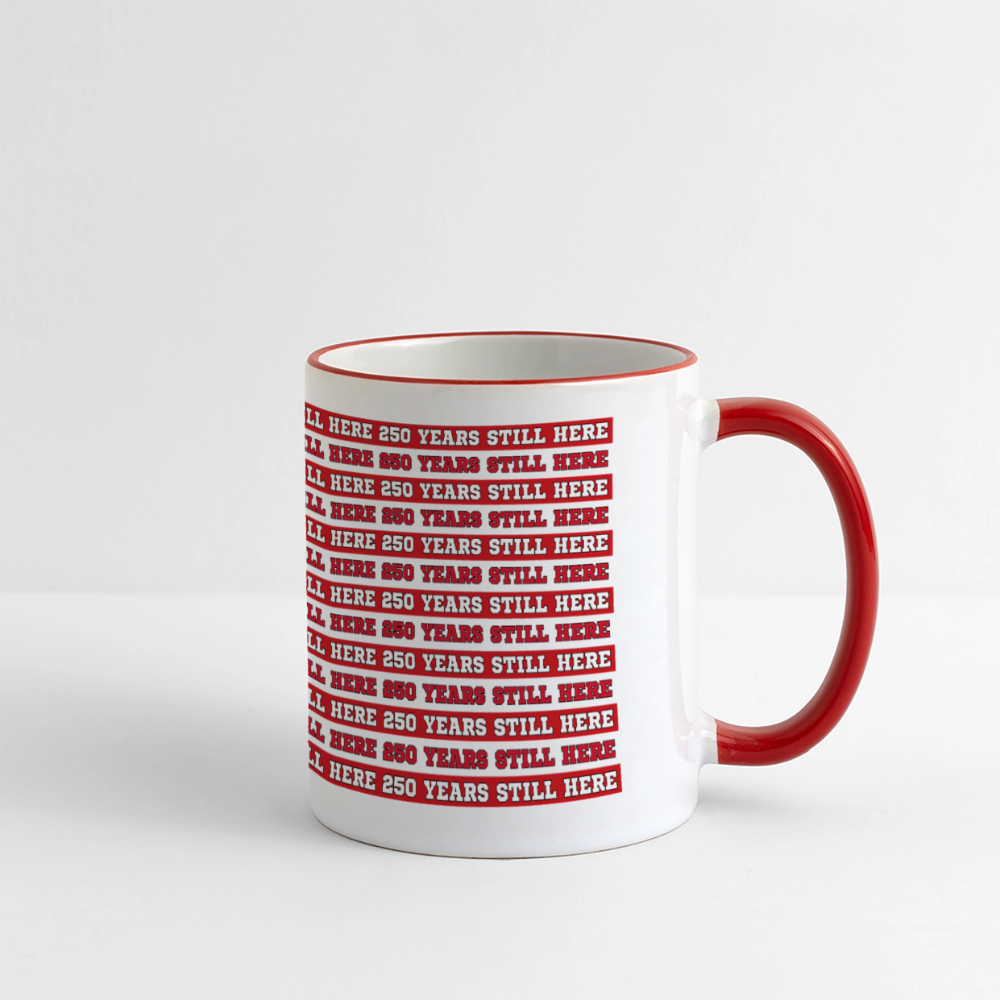 250 Years Still Here Flag Coffee Mug - white/red