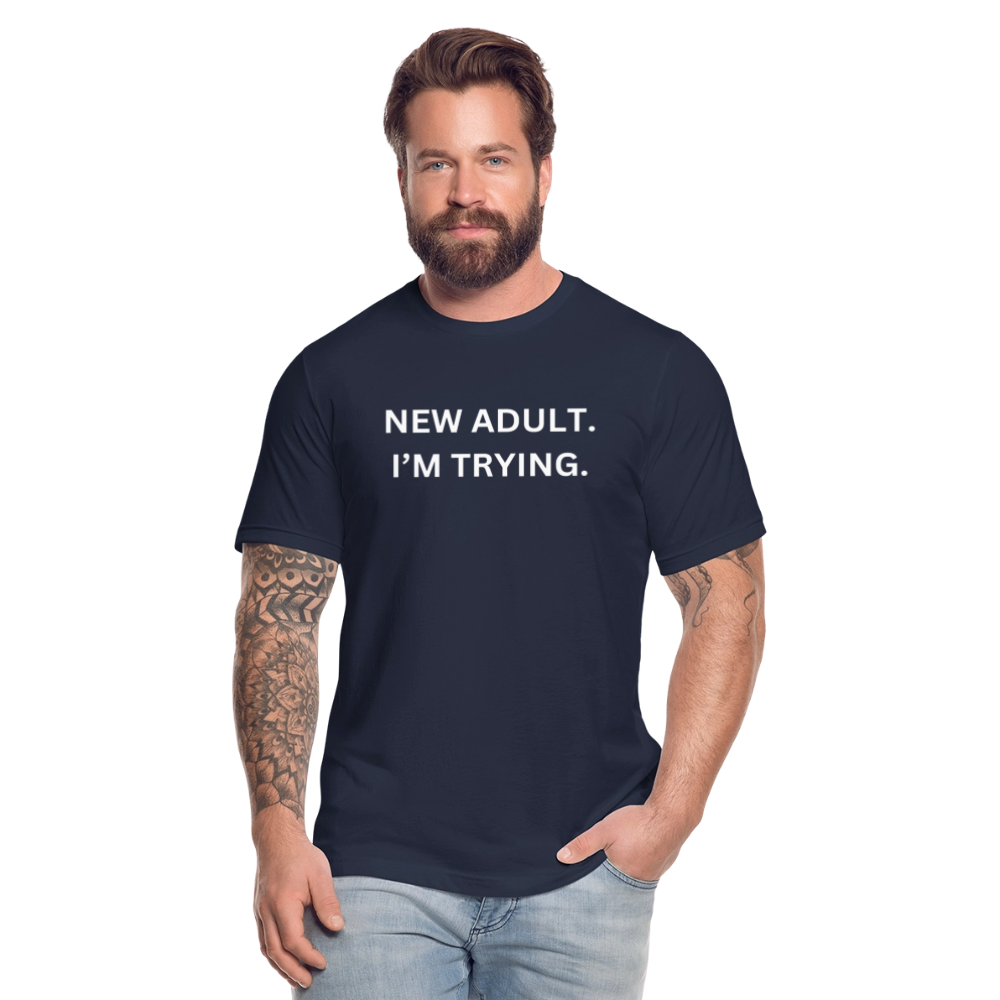 New Adult. I'm Trying. Tee (Unisex) - navy