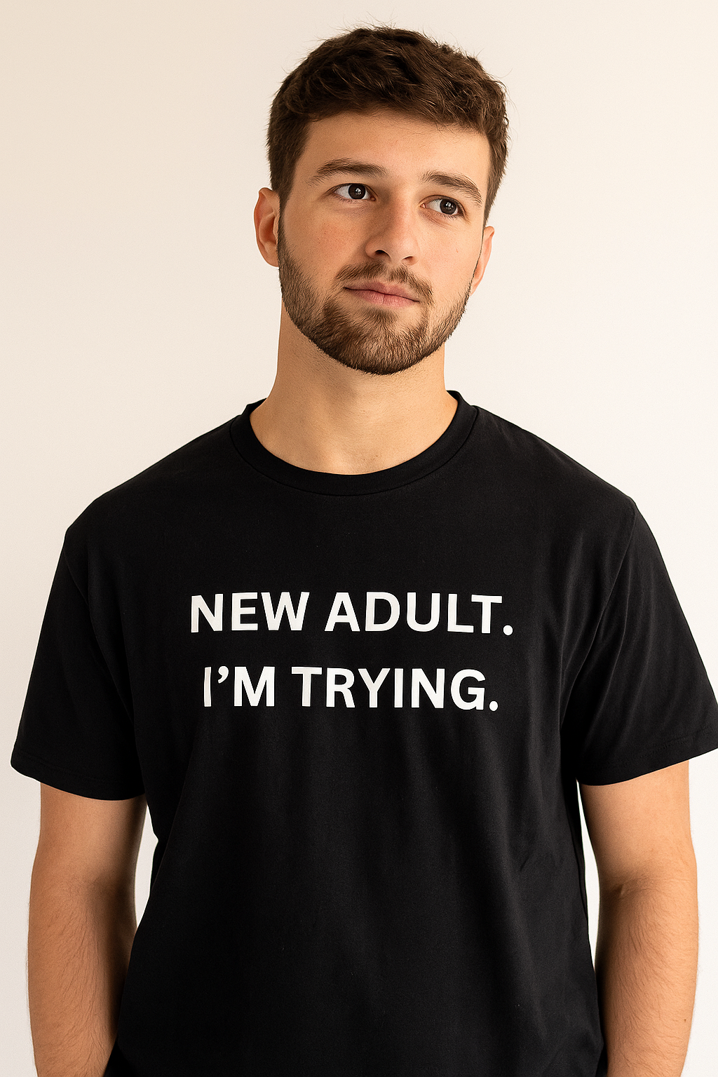 New Adult. I'm Trying. Tee (Unisex)